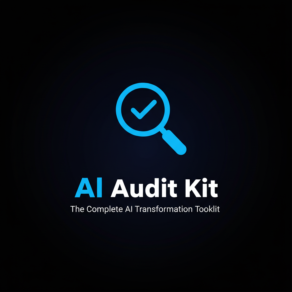 AI Audit Kit — The Complete AI Transformation Toolkit